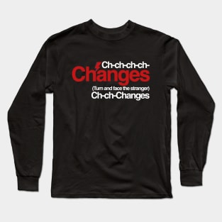 ch ch changes Long Sleeve T-Shirt